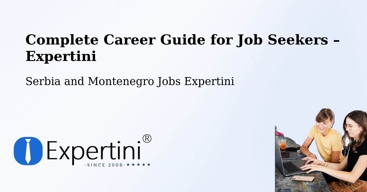 Career Guide for Job Seekers – Oka - Oka, Serbia and Montenegro Jobs Expertini