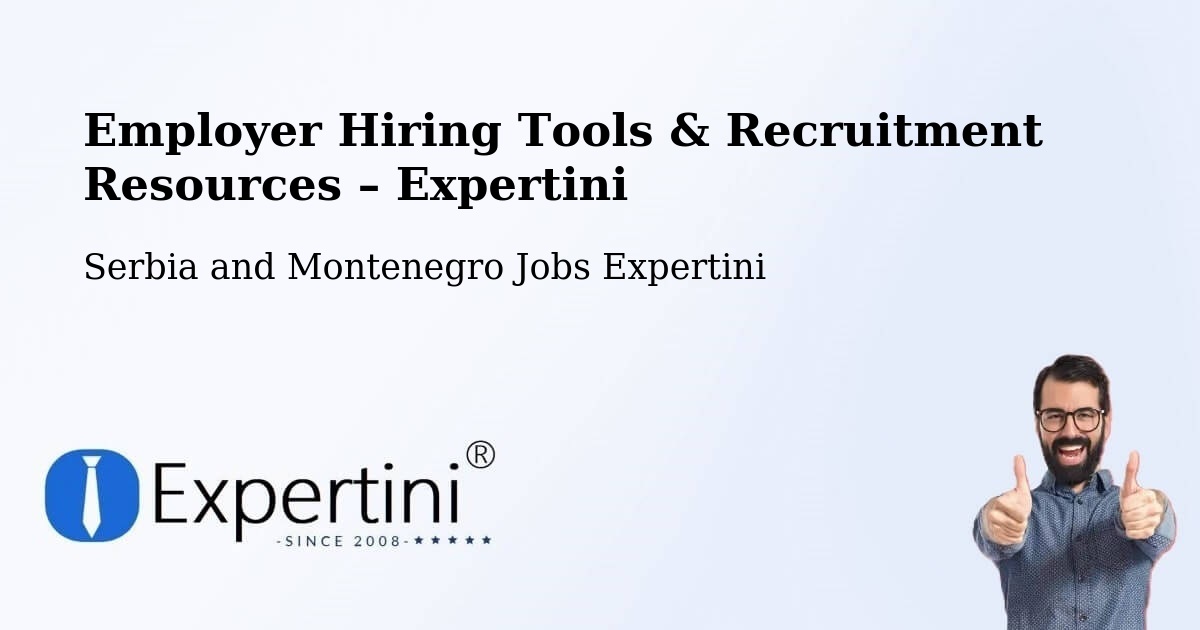 Employer Hiring Tools & Recruitment Resources – Oka - Oka, Serbia and Montenegro Jobs Expertini